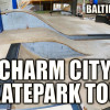 Charm City Skatepark Tour | Baltimore, Maryland