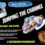 &quot;Jumping the Channel&quot; A Skateboard Documentary...