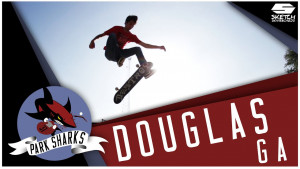 PARK SHARKS EP 13 DOUGLAS GA | Skatepark Documentary Series