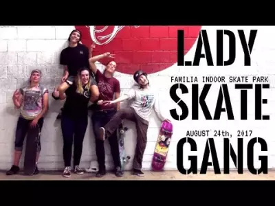 Lady Skate Gang - Familia Indoor Skate Park
