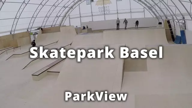 Skatepark Trendsport Basel / Schweiz (#ParkView Tour 10)