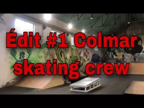 Édit #1 Colmar skating crew 2021