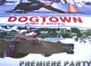 Dogtown Premiere Party