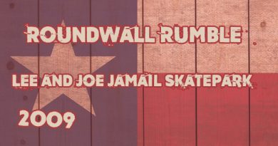 Roundwall Rumble - Lee and Joe Jamail Skatepark 2009
