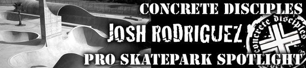 Josh Rodriguez 5 favorite Skateparks
