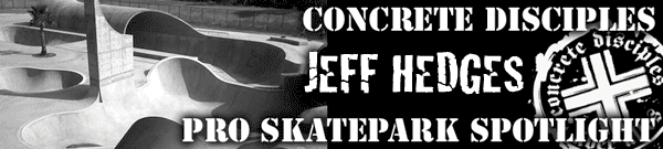 Jeff Hedges Favorite Skateparks